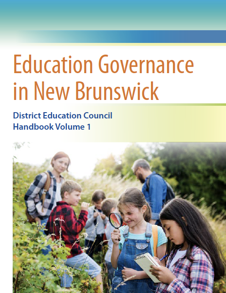 Education Governance in New Brunswick – District Education Council – Handbook Volume 1